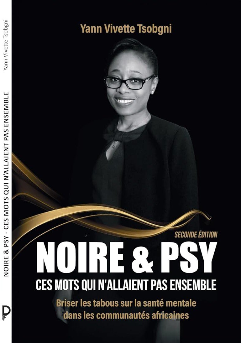 Noire et Psy - Ces mots qui n'allaient pas ensemble: Briser les tabous sur la santé mentale dans les communautés africaines
